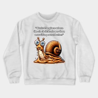 Workday Wisecracks: Clock-Watching Chronicles Crewneck Sweatshirt